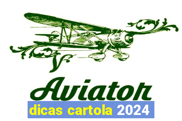 dicas cartola 2024